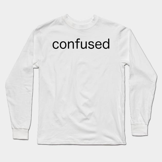 confused Long Sleeve T-Shirt by ro83land
